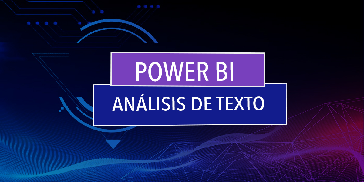 Power BI ahora más inteligente: Como usar el análisis de texto